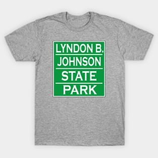 LYNDON B. JOHNSON STATE PARK T-Shirt